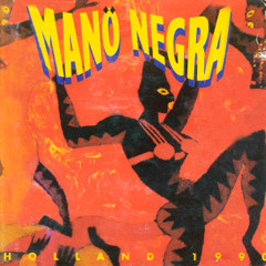 Mano Negra y el Tren de hielo y fuego