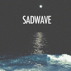 Sadwave