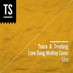 Love Song Medley ( I'll Make Love To U, I can Love You Like That) COVER BY TAURA SONDANG