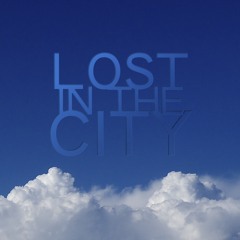 Lost In The City