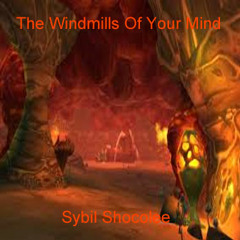 Sybil Shocolee - The Windmills Of Your Mind