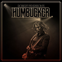 ROBERT PEHRSSON'S HUMBUCKER - Serious