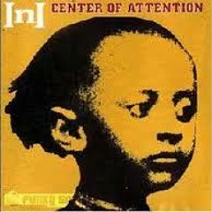 Ini - Center Of Attention