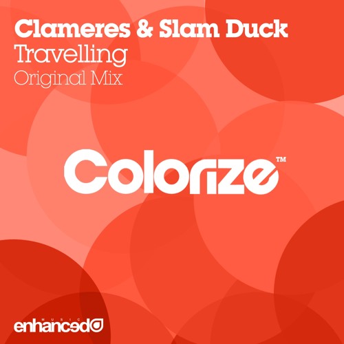 Clameres & Slam Duck - Travelling (Original Mix) [OUT NOW]