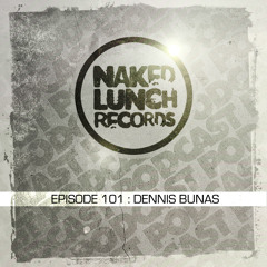 Naked Lunch PODCAST #101 - DENNIS BUNAS
