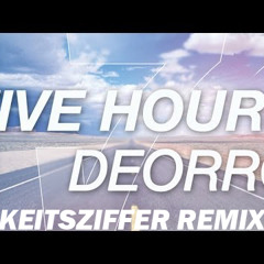 Five Hours (Keitsziffer Remix Preview)