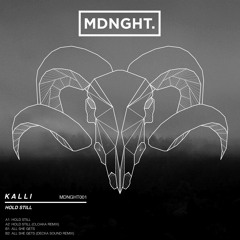Kalli | Hold Still EP | MDNGHT001