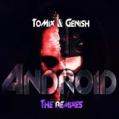 ToMix & Genish - Android (Guy Manor Remix) [OUT NOW!]