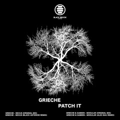 Grieche & Gabeen - Patch It EP Incl Remixes By Black Asteroid, Alex Bau