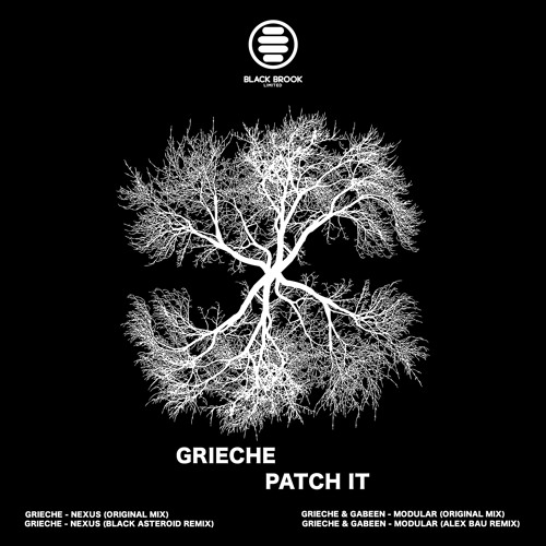 Grieche & Gabeen - Patch It EP Incl Remixes By Black Asteroid, Alex Bau