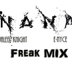 NANA L.t.L Freak Mix(REPOST TO HELP GO VIRAL)