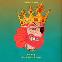 Raf Riley - King Richard's Revenge