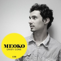 Cristi Cons - MEOKO Podcast #136