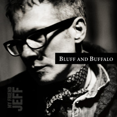 BLUFF AND BUFFALO