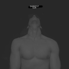 Darkest Sun - Let Me