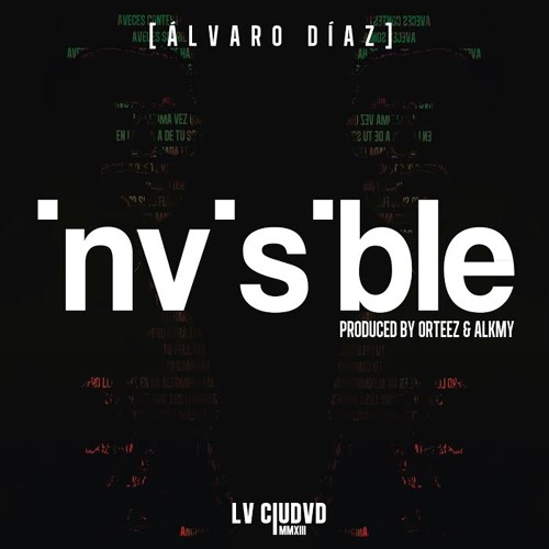 Invisible (Prod. by Orteez & Kyoshi Reyes)