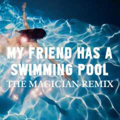 Mausi : "My Friend Has A Swimming Pool" (The Magician Remix)