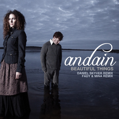 Download Andain - Beautiful Things (Fady & Mina Remix)