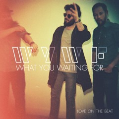 "What You Waiting For" EP, original tracks minimix