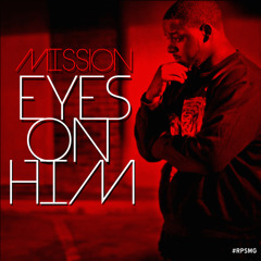 Mission - Eyes On Him ft. Black Knight