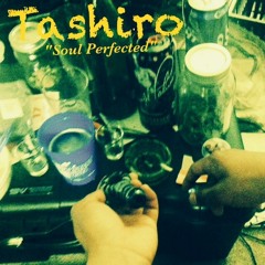 Tashiro - Soul Perfected (Prod. Omito Beats)