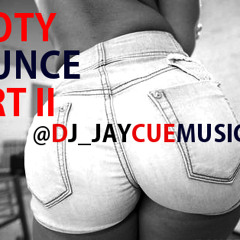 Booty Bounce Part 2 - Dj JayCue