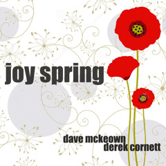 Joy Spring (featuring Dave McKeown)