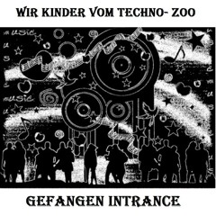 Wir Kinder vom Techno- Zoo  (Overdose-Mix)