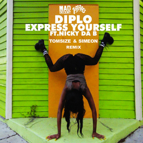 Diplo ft. Nicky Da B - Express Yourself (Tomsize & Simeon Remix)