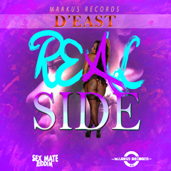 D'EAST - REAL SIDE - RAW (SEX MATE RIDDIM) MARKUS RECORDS