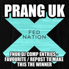 PRANG - F.N.U.K LP Part 1 Album Mix Comp Entry (LP Out 31st May 2014)