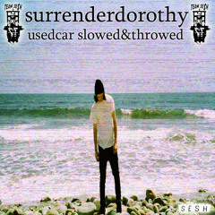 surrenderdorothy [bones] - usedcar [slowed & throwed by trill shox]