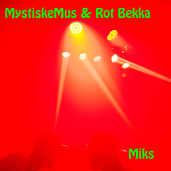 Mystiske Mus & Rot Bekka ( MusseMiks)