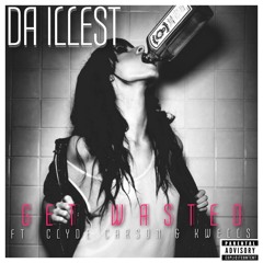 Get Wasted (feat. Clyde Carson & K Wells)
