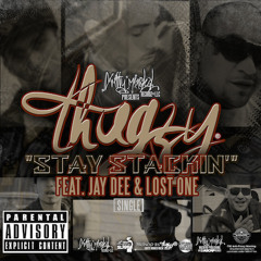 THUGZY® "Stay Stackin' Feat. Jay Dee & Lost One" [SINGLE] (2014) (Studio Raw)