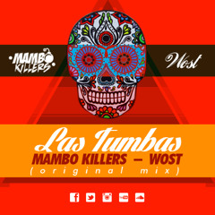 Las Tumbas - Mambo Killers X Wost (original mix)