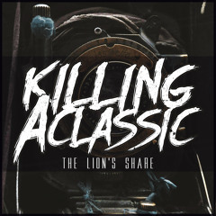 Killing A Classic - "The Lion's Share"