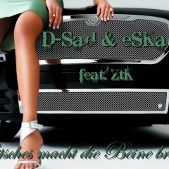 D-Sad & SK - Macht Die Beine Breit (feat. ZtK)