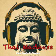 Pete Cardin ft. Fransch - Thai Madness (HangLoose '14)