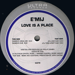E"MIJ Love Is A Place (JC's Love Dub)