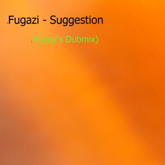 Fugazi - Suggestion (Hugoy's Dubmix)