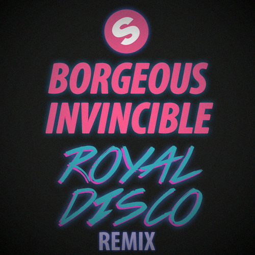 Borgeous - Invincible (Royal Disco Remix) [Free Download]