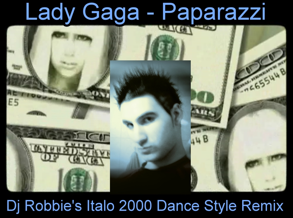 Paparazzi(Dj Robbie’s Italo 2000 Dance Style Rmx)128