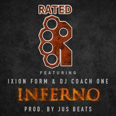 RATED R FT. IXION FORM & DJ COACH ONE - INFERNO