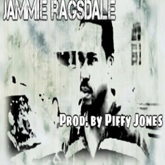 Jammie Ragsdale(Beat) prod. by Piffy Jones