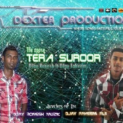 The Xpose- Tera Suroor (DJ FaheeM N DJ RoNesh)