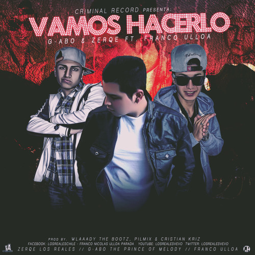 Vamos Hacerlo - G-Abo & Zerqe Ft. Franco Ulloa (Prod. By Cristian Kriz)