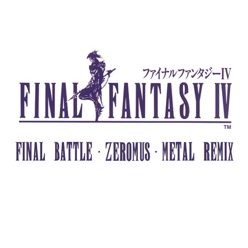 Final Fantasy IV Final Battle (Zeromus) Remix