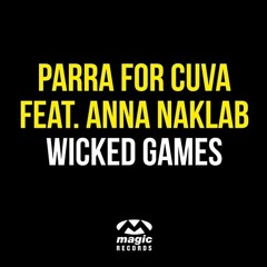 Parra For Cuva - Wicked Games I Remix 2014 (DJ Wesley Mashup)