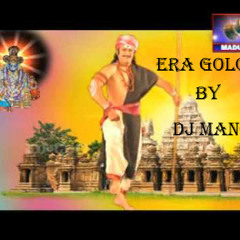 Era goloni remix  by dj manoj